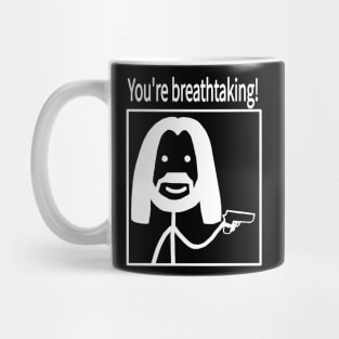 You're breathtaking! dark mode Mug